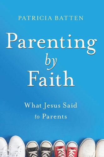 Parenting by Faith