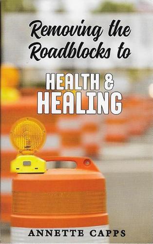 Removing the Roadblocks to Health & Healing