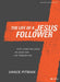 Life of a Jesus Follower, The