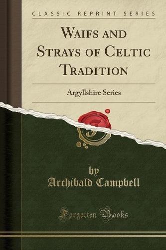 Waifs and Strays of Celtic Tradition