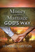 Money And Marriage God'S Way