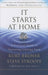 It Starts At Home