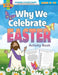 Why We Celebrate Easter Activity BOK - E4859