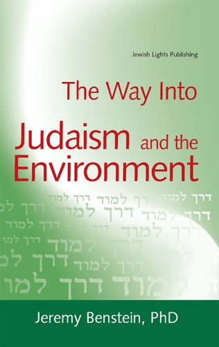 The Way into Judaism and the Environment