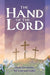 The Hand of the Lord: Daily Devotions for Lent and Easter