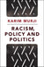 Racism, Policy and Politics