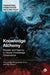 Knowledge Alchemy