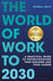The World of Work to 2030