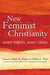 New Feminist Christianity