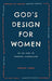 God’s Design for Women in an age of gender confusion