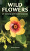 Struik Nature Guide: Wild Flowers of Kenya and Northern Tanzania