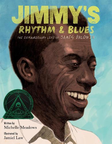 Jimmy's Rhythm And Blues: The Extraordinary Life Of James Baldwin