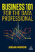 Business 101 for the Data Professional