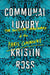 Communal Luxury