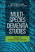 Multi-Species Dementia Studies