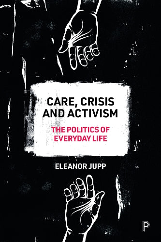 Care, Crisis and Activism