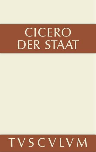 Der Staat: Lateinisch Und Deutsch (Sammlung Tusculum