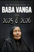 The dire predictions of Baba Vanga For 2025 and 2026