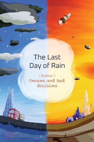 The Last Day of Rain - Chapter 1: Dreams and Bad Decisions