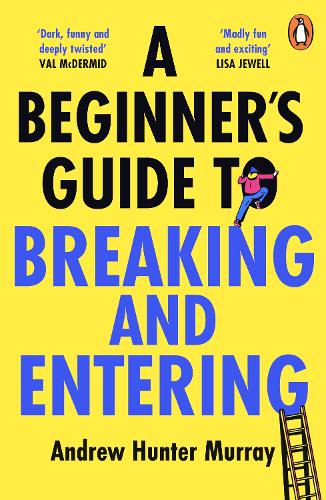 A Beginner’s Guide to Breaking and Entering