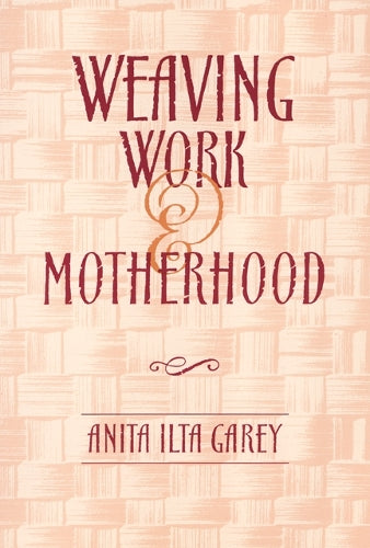 Weaving Work & Motherhood