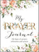 Journal Prompted Softcover My Prayer Journal