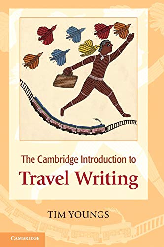 The Cambridge Introduction To Travel Writing