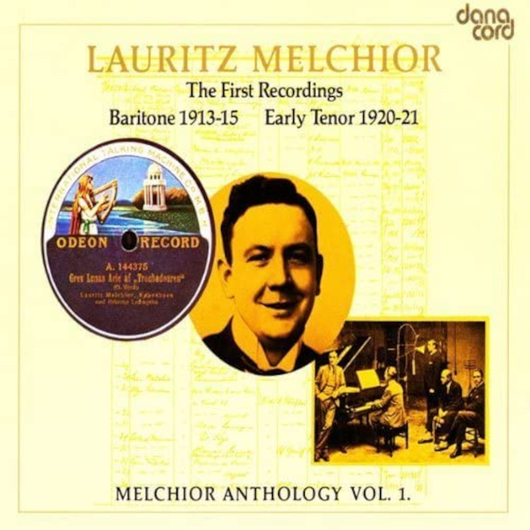 Lauritz Melchior: The First Recordings: Baritone 1913-15/Tenor 1920-21