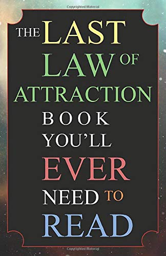 The Last Law of Attraction Book You'll Ever Need To Read