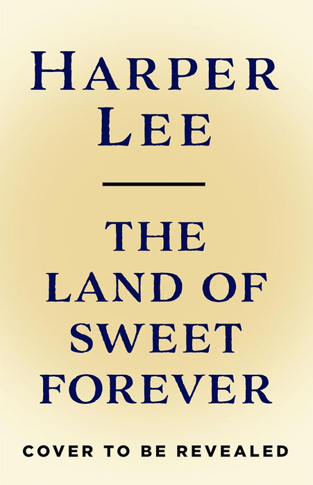 The Land of Sweet Forever