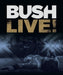 Bush: Live!
