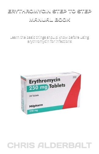 Erythromycin Step to Step Manual Book