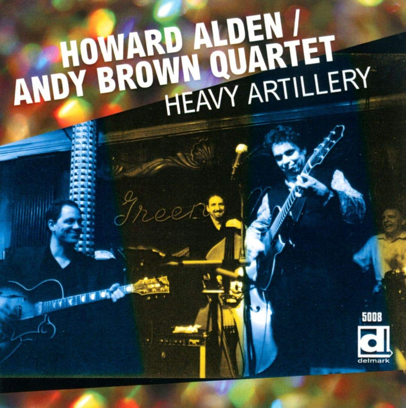 Howard & Andy Brown Quartet Alden - Heavy Artillery