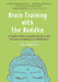 Brain Training with the Buddha