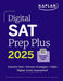 Digital SAT Prep Plus 2025: Includes a Full Length Practice Test, 700+ Practice Questions + 1 Year Access to Online Quizzes and Video Instruction