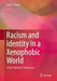 Racism and Identity in a Xenophobic World