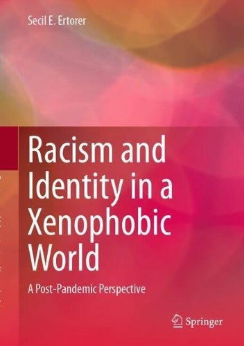 Racism and Identity in a Xenophobic World