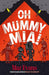 Oh Mummy Mia!