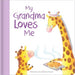 My Grandma Loves Me: Hardcover Board Book (Family Love