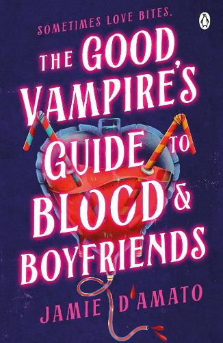The Good Vampire's Guide To Blood And Boyfriends