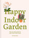 Happy Indoor Garden