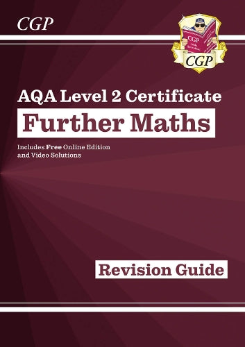 Grade 9-4 AQA Level 2 Certificate: Further Maths - Revision Guide (with Online Edition)