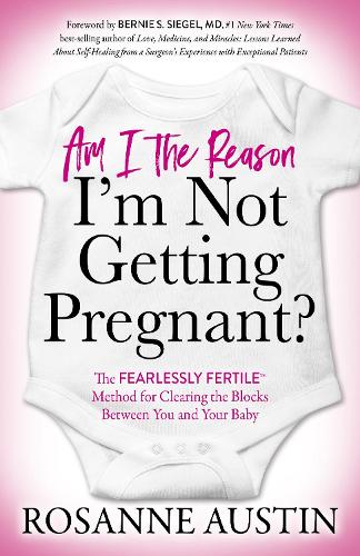 Am I the Reason I’m Not Getting Pregnant?