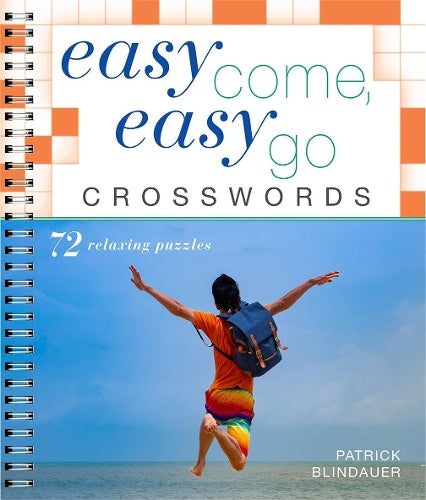 Easy Come, Easy Go Crosswords: 72 Relaxing Puzzles (Easy Crosswords