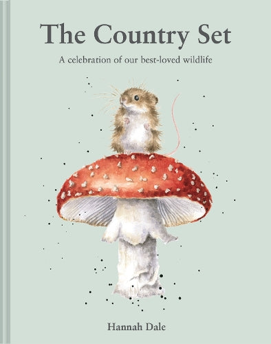 The Country Set: A celebration of our best-loved wildlife (Hannah Dale's Animals