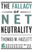 The Fallacy of Net Neutrality
