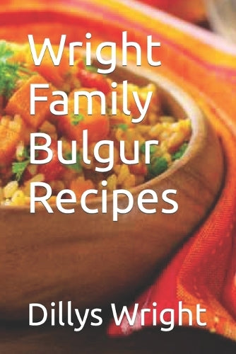 Wright Family Bulgur Recipes