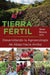 Tierra Fértil: Desarrollando La Agroecología de Abajo Hacia Arriba
