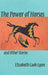 The Power of Horses and Other Stories
