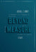 Beyond Measure